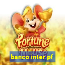 banco inter pf